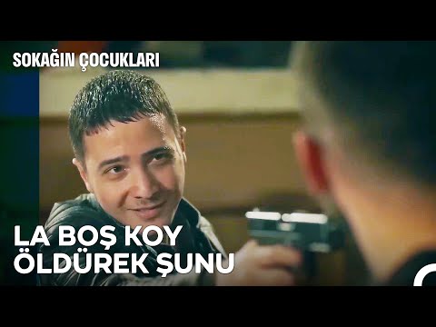 Adam Zehirlemek Nedir Lan! - Sokağın Çocukları 2. Bölüm