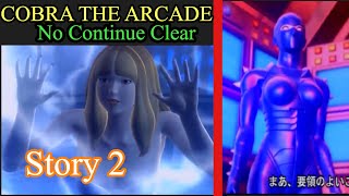 Cobra The Arcade (No Continue All Clear   7,23 Million Score)  [Story 2]
