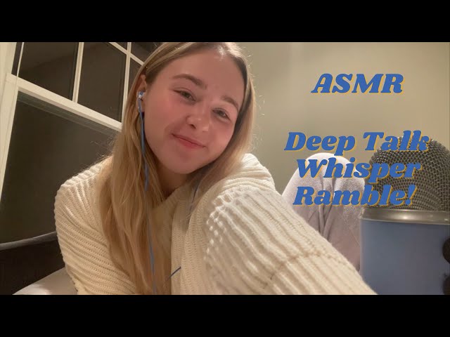 ASMR | DEEP TALK WHISPER RAMBLE