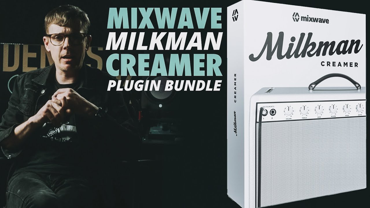 20W Creamer Plugin Bundle by Mixwave – Milkman Sound