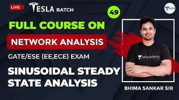 Network Analysis | Sinusoidal Steady State Analysis | Lec 49 | GATE/ESE 2021 Exam | Sankar Sir