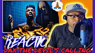 Dax - "The Devil’s Calling” (Official Music Video) Reaction! 👹🙏🏾