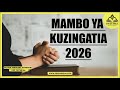 LIVE 2026 NA MAMBO YA KUZINGATIA ILI UFANIKIWE