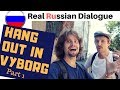 Real Russian Language | Hanging Around In The City Of Vyborg | 2018