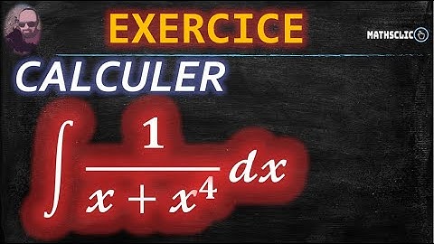 🔴MATHSCLIC EXERCICE - POST BAC | CALCUL DES PRIMITIVES DE 𝟏/(𝔁+𝔁^𝟒 )
