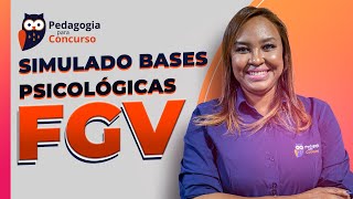 Simulado Bases Psicológicas da Aprendizagem - Banca FGV | Pedagogia para Concurso