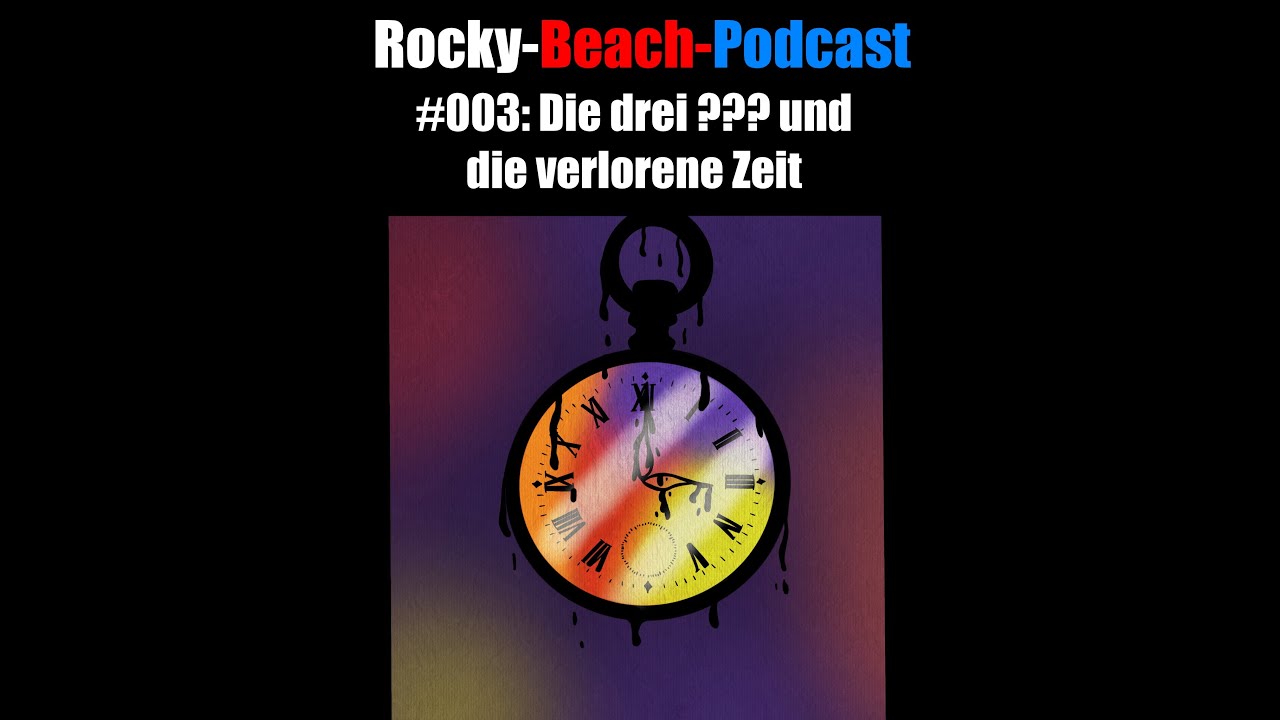 Die Drei Fragezeichen Und Die Verlorene Zeit #003: Die drei ??? und die verlorene Zeit (214) | Rocky-Beach-Podcast