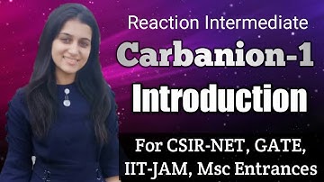 Carboanion| Reaction intermediate for  iit Jam csir-net Gate|Reaction World