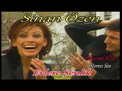 Sinan Özen - Evlere Şenlik (Orijinal Klibi)