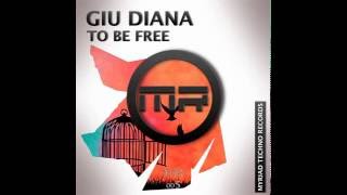 Giu Diana - To Be Free (Original Mix) Resimi