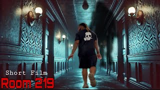 Room 219 | SHORT FILM