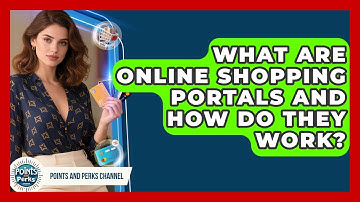 What Are Online Shopping Portals And How Do They Work? - Points and Perks Channel