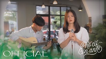 Phố Cũ Còn Anh (Acoustic Version) - Quinn | Official MV