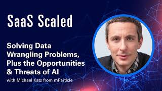 Solving Data Wrangling Problems, Plus the Opportunities & Threats of AI with Michael Katz