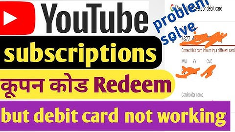 youtube subscription लेते समय debit card not working ! Use different card youtube subscriptions time