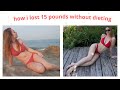 How i lost weight and kept it off no dieting no restriction   edukale