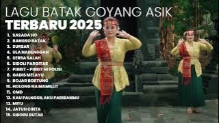 KUMPULAN LAGU BATAK GOYANG ASIK TERBARU | PLAYLIST TERBARU 2025 LAGU BATAK