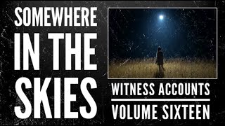 Download Lagu Somewhere in the Skies | Witness Accounts: Volume Sixteen Download Lagu Somewhere in the Skies | Witness Accounts: Volume Sixteen