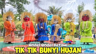 Download Lagu ONDEL ONDEL JOGET LUCU: TIK TIK BUNYI HUJAN DI TAMAN ☔️ ONDEL ONDEL BETAWI MP3