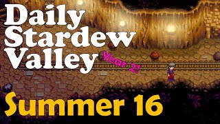 Jack's Daily Stardew #156! Summer Day 16, Year 2