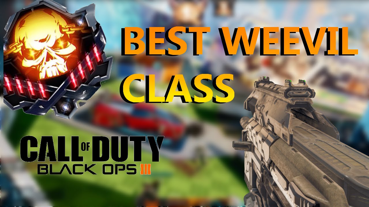 BEST WEEVIL CLASS SETUP... EVER!!! (Call of Duty: Black Ops 3)