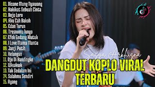 Download lagu BISANE MUNG NYAWANG, BOJO LORO - SASYA ARKHISNA | DANGDUT KOPLO TERBARU | FULL ALBUM LAGU JAWA VIRAL