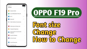 OPPO F19 Pro ,  font size change setting