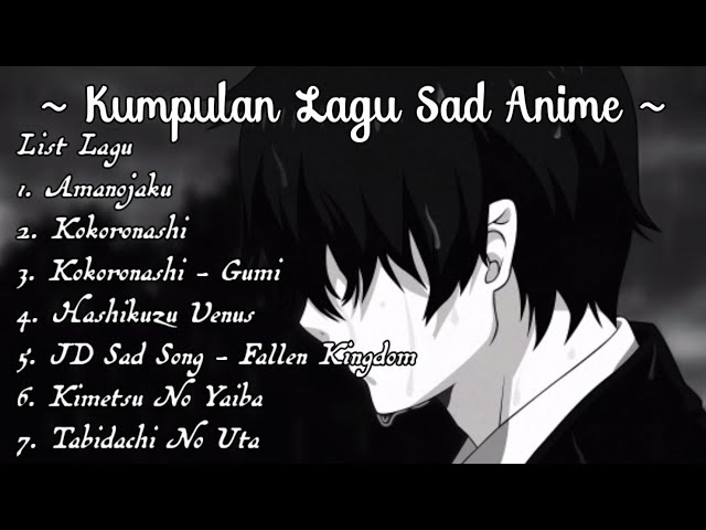 Kumpulan Lagu Sad Anime class=