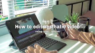 how to edit aesthetic video on your phone / ipad (short tutorial) screenshot 2