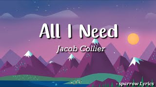 Video thumbnail of "Jacob Collier - All I Need  (Lyrics) 🎵"