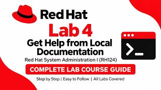 Red Hat RH124 Lab 4 | Get Help from Local Documentation | Complete Lab Guide