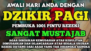 Awali Hari Dengan Dzikir Pagi Al-Matsurat Pembuka Pintu Rezeki, Agar  Allah mudahkan Segalanya