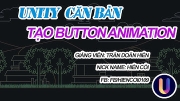 Học Lập Trình Game Unity3D - Tạo Animation cho button