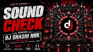 Sound Check Titan 🔊🔥 | ⚡ Mega Bass Reactor Test | 🎧 DJ Thunder Power Mix 2026 | Dj Shashi NNK 