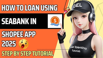 HOW TO APPLY LOAN USING SEABANK IN SHOPEE 2025 STEP-BY-STEP TUTORIAL