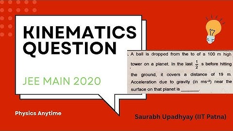 On a planet a ball is dropped from the top of a 100 m high tower. JEE Main 2020