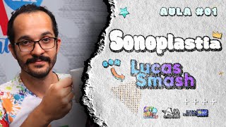 Aula 01 - Oficina 15. Sonoplastia com Lucas Smash