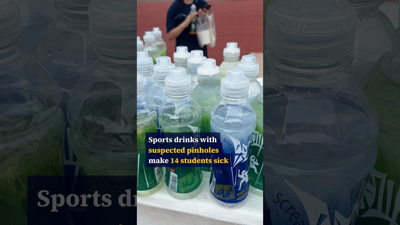Sports drinks with suspected pinholes make 14 students sick