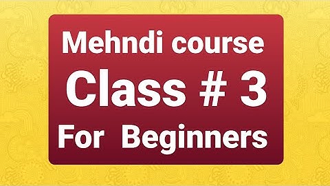 Mehndi course |Mehndi class # 3 for Beginners |Bridal Mehndi Art