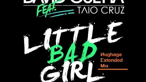 David Guetta - Little Bad Girl (Extended Mix)