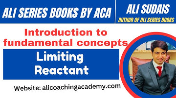 MDCAT I Introduction to Fundamental Concepts, Lec 8: Limiting reactant | Ali Sudais Ali Series Books
