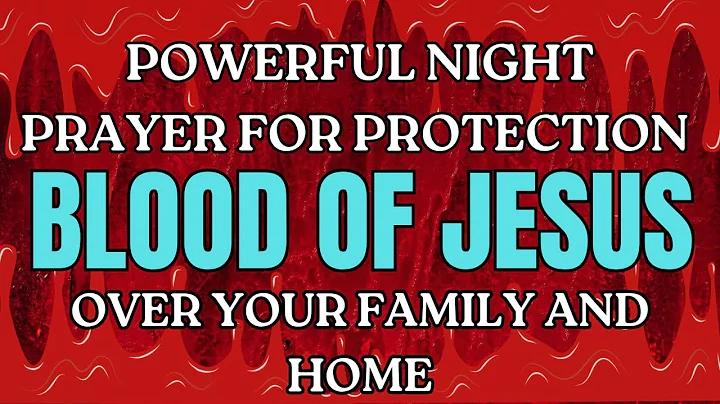Powerful Prayer for Protection Over Your Family and Home | Covered by the Blood of Jesus