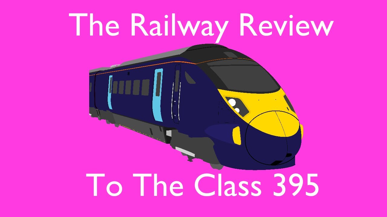 The Railway Review To The Class 395 'Javelin' YouTube