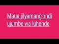 Maua Jilyamang Ondi Ujumbe Wa Luhende 2021 Maua Jilyamang Ondi Ujumbe Wa Luhende 2021
