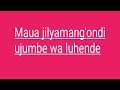 maua jilyamang'ondi____ujumbe wa luhende 2021