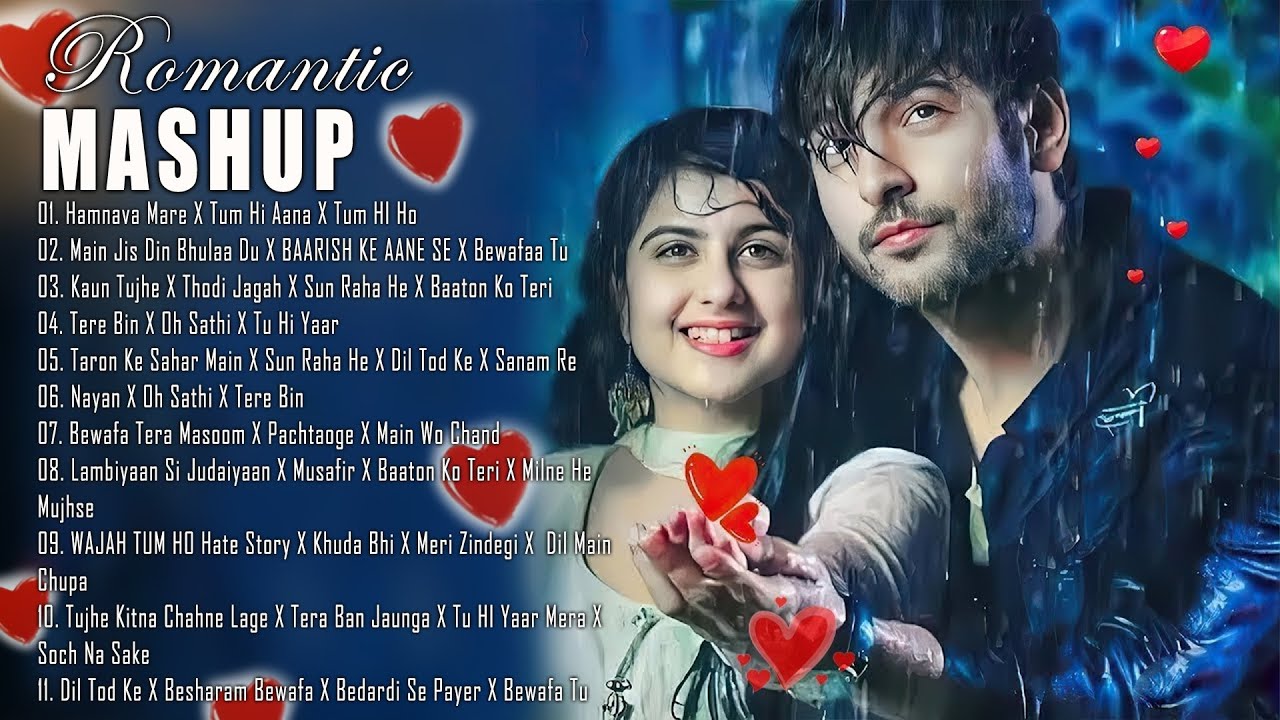 NonStopLove Mashup 💝 Best Mashup of Arijit Singh, Jubin Nautiyal, BPraak, Atif Aslam,Neha Kakkar
