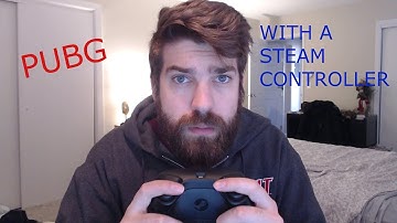PUBG With A Steam Controller