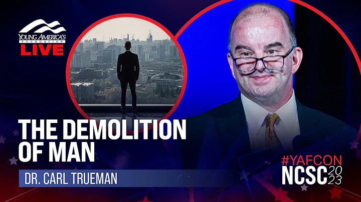 The Demolition of Man  | Dr. Carl Trueman LIVE at the National Conservative Student Conference