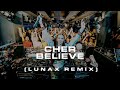 Cher Believe LUNAX Remix Cher Believe LUNAX Remix
