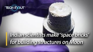 Indian scientists make 'space bricks' for building structures on moon